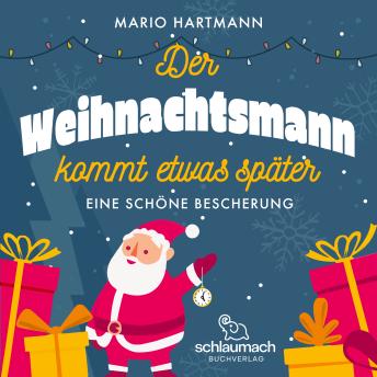 [German] - Der Weihnachtsmann kommt etwas später: Eine schöne Bescherung