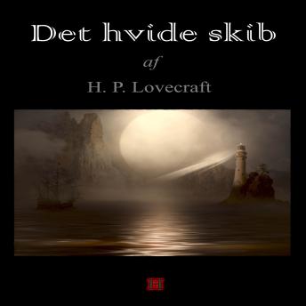 [Danish] - Det hvide skib: H: P. Lovecrafts kronologiske værker nr. 9