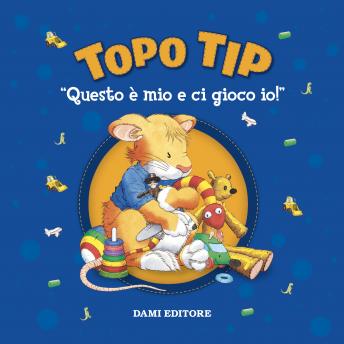 [Italian] - Topo Tip. Questo è mio e ci gioco io!