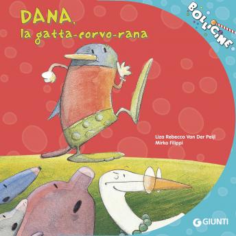 [Italian] - Dana. La gatta-corvo-rana.