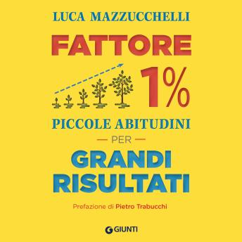 [Italian] - Fattore 1%. Piccole abitudini per grandi risultati
