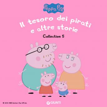 [Italian] - Peppa Pig Collection n.5: Il tesoro dei pirati e altre storie