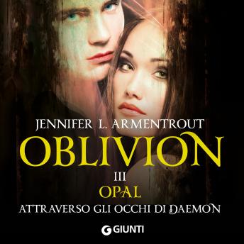 [Italian] - Oblivion III. Opal attraverso gli occhi di Daemon