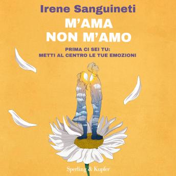 [Italian] - M'ama non m'amo: Prima ci sei tu: metti al centro le tue emozioni