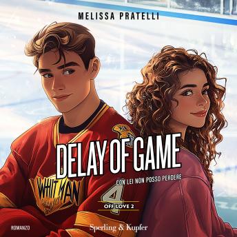 [Italian] - Delay of game. Off love (Vol. 2): Con lei non posso perdere