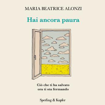 [Italian] - Hai ancora paura: Ciò che ti ha salvato ora ti sta fermando