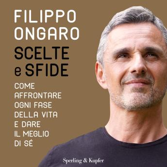 [Italian] - Scelte e sfide: Come affrontare ogni fase della vita e dare il meglio di sé