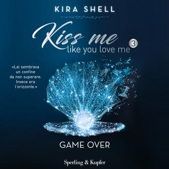 [Italian] - Kiss me like you love me 3: Game over: Versione italiana
