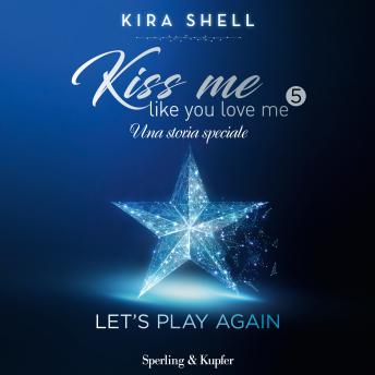 [Italian] - Kiss Me Like You Love Me 5 - Let's play again