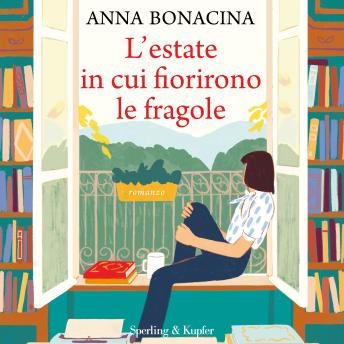 [Italian] - L'estate in cui fiorirono le fragole