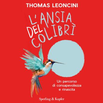 [Italian] - L'ansia del colibrì: Un percorso di consapevolezza e rinascita