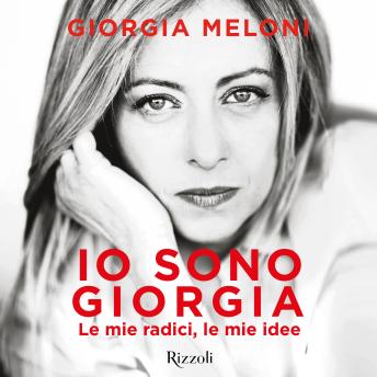 Giorgia Meloni presents [Italian] - Io sono Giorgia[Italian] - Io sono Giorgia episode artwork
