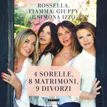 [Italian] - 4 sorelle, 8 matrimoni, 9 divorzi