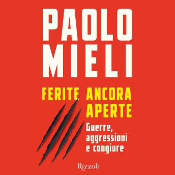 [Italian] - Ferite ancora aperte: Guerre, aggressioni e congiure