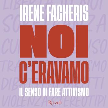 [Italian] - Noi c'eravamo: Il senso di fare attivismo