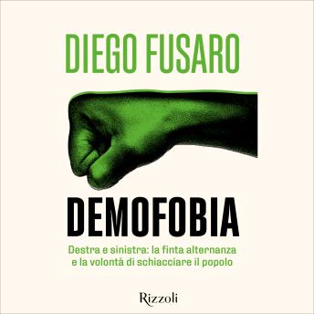 [Italian] - Demofobia: Destra e sinistra: la finta alternanza e la volontà di schiacciare il popolo