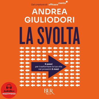 [Italian] - La svolta: Come trasformare radicalmente la tua vita nei prossimi 6 mesi