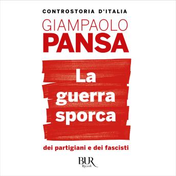 [Italian] - La guerra sporca dei partigiani e dei fascisti