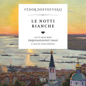 [Italian] - Le notti bianche: Con le opere degli impressionisti russi