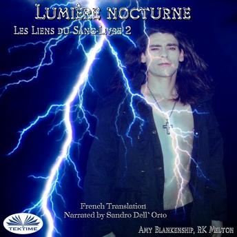 [French] - Lumière Nocturne (Les Liens Du Sang-Livre 2)