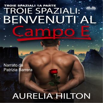[Italian] - Troie Spaziali: Benvenuti Al Campo E (Troie Spaziali 1a Parte)