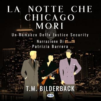 [Italian] - La Notte Che Chicago Morì - Romanzo Sulla Sicurezza Della Giustizia