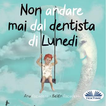 [Italian] - Non Andare Mai Dal Dentista Di Lunedì