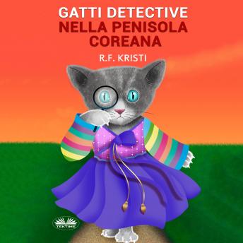 [Italian] - Gatti Detective Nella Penisola Coreana