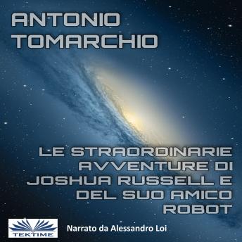 [Italian] - Le Straordinarie Avventure Di Joshua Russell E Del Suo Amico Robot