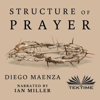 Structure Of Prayer, Audio book by Diego Maenza