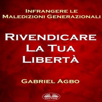 [Italian] - Infrangere Le Maledizioni Generazionali: Rivendicare La Tua Libertà