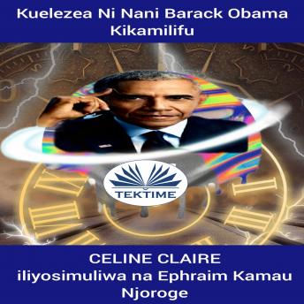 [Swahili] - Kuelezea Ni Nani Barack Obama Kikamilifu
