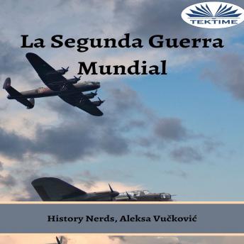 [Spanish] - La Segunda Guerra Mundial