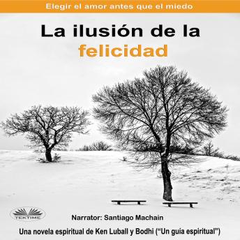 [Spanish] - La Ilusión De La Felicidad