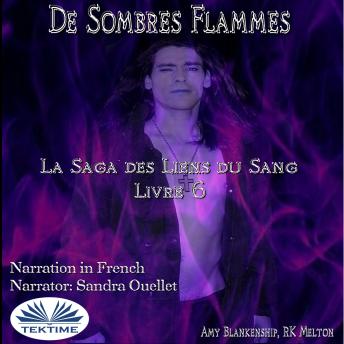[French] - De Sombres Flammes (Les Liens Du Sang-Livre 6)