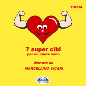 [Italian] - 7 Supercibi Per Un Cuore Sano