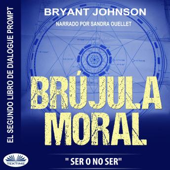 [Spanish] - Brújula Moral: Ser O No Ser