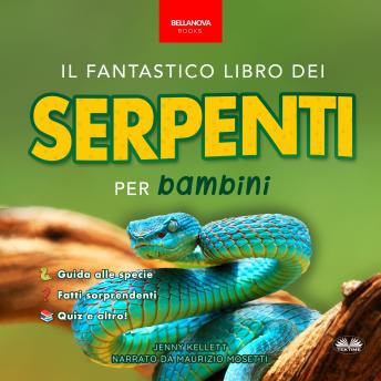[Italian] - Il Fantastico Libro Dei Serpenti Per Bambini