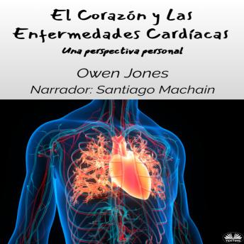 [Spanish] - El Corazón Y Las Enfermedades Cardíacas