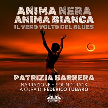 Audiobook: [Italian] - Anima Nera Anima Bianca[Italian] - Anima Nera Anima Bianca by Patrizia Barrera episode artwork