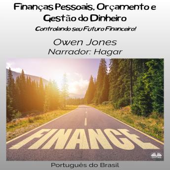 [Portuguese] - Finanças Pessoais, Orçamento E Gestão Do Dinheiro