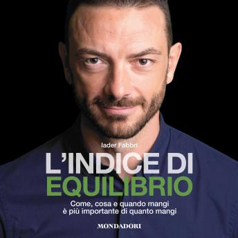 [Italian] - L'indice di equilibrio: Come, cosa e quando mangi è più importante di quanto mangi
