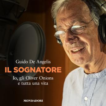 [Italian] - Il Sognatore: Io, gli Oliver Onions e tutta una vita