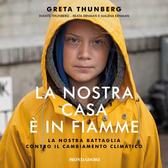 [Italian] - La nostra casa è in fiamme: La nostra battaglia contro il cambiamento climatico