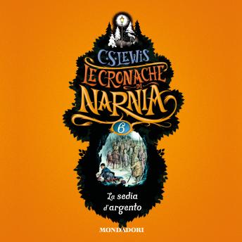 [Italian] - Le Cronache di Narnia - 6. La sedia d'argento