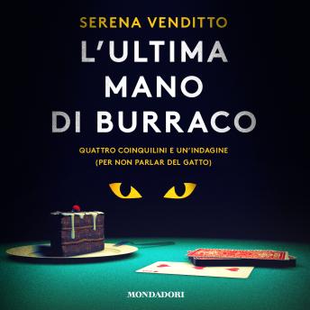 [Italian] - L'ultima mano di burraco: Quattro coinquilini e un'indagine (per non parlar del gatto)