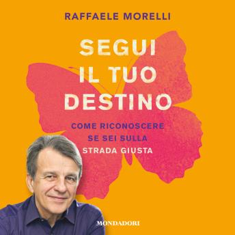 [Italian] - Segui il tuo destino: Come riconoscere se sei sulla strada giusta