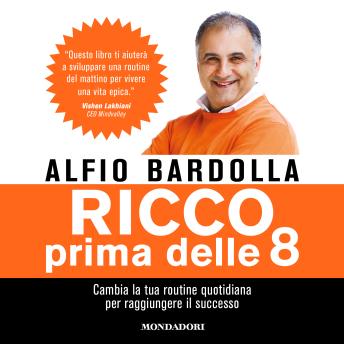 [Italian] - Ricco prima delle 8: Cambia la tua routine quotidiana per raggiungere il successo