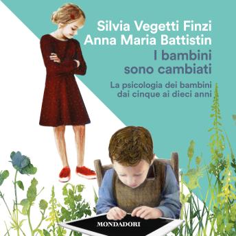 [Italian] - I bambini sono cambiati: La psicologia dei bambini dai cinque ai dieci anni
