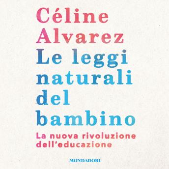 [Italian] - Le leggi naturali del bambino: La nuova rivoluzione dell'educazione